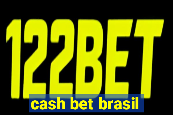 cash bet brasil